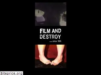 filmanddestroy.org