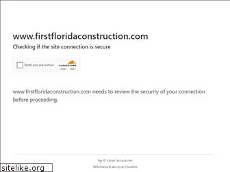 firstfloridaconstruction.com