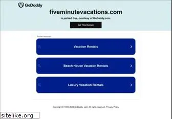 fiveminutevacations.com