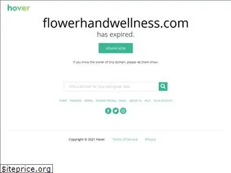 flowerhandwellness.com