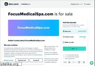 focusmedicalspa.com