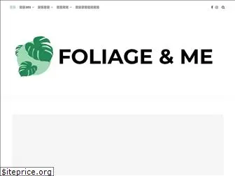 foliageandme.com