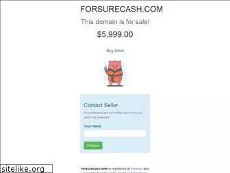 forsurecash.com