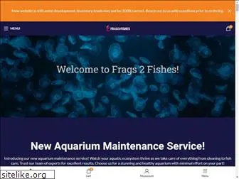 frags2fishes.com