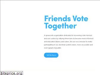 friendsvotetogether.org