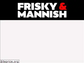 friskyandmannish.co.uk