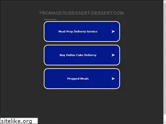 fromageoudessert-dessert.com