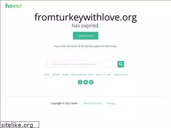 fromturkeywithlove.org