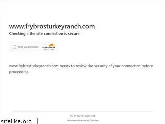 frybrosturkeyranch.com