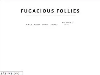fugaciousfollies.com