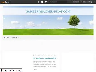 gamebaivip.over-blog.com