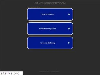 gandhigrocery.com