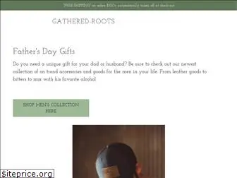 gathered-roots.com