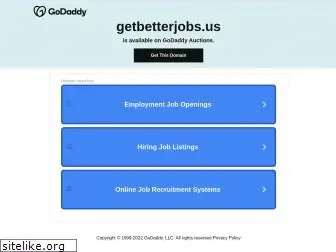 getbetterjobs.us