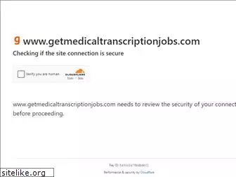 getmedicaltranscriptionjobs.com