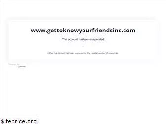gettoknowyourfriendsinc.com