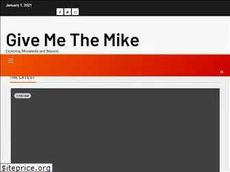 givemethemike.com