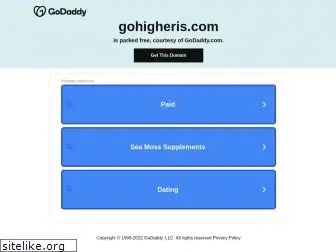 gohigheris.com