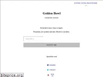 goldenbowl.com