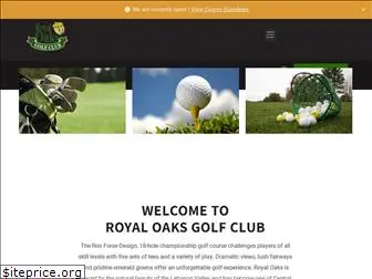 golfatroyaloaks.com