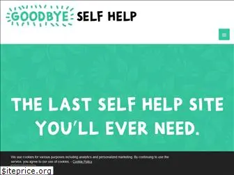 goodbyeselfhelp.com