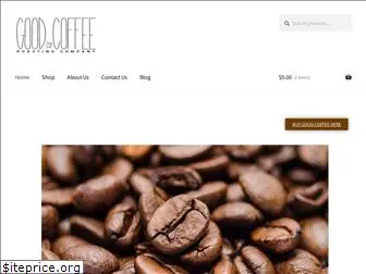 goodcoffeeroastingcompany.com