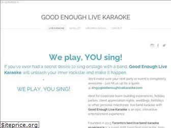 goodenoughlivekaraoke.com