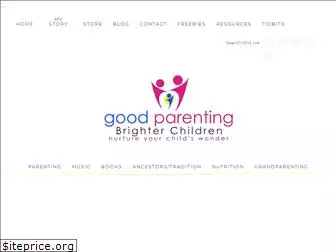 goodparentingbrighterchildren.com