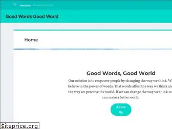 goodwordsgoodworld.com