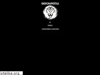 gotcharocka.com