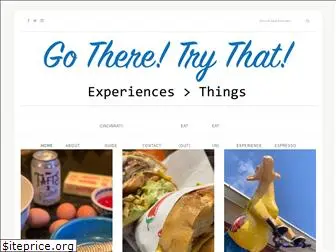 gotheretrythat.com