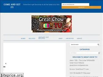 greatchowtv.com