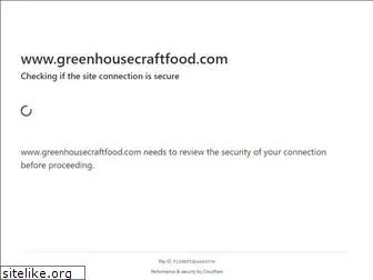 greenhousecraftfood.com
