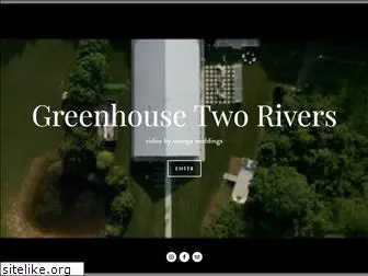 greenhousetworivers.com
