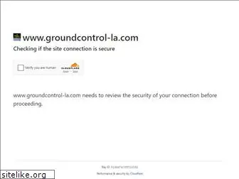 groundcontrol-la.com