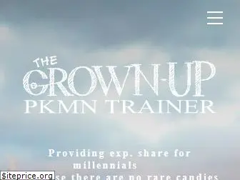 grownuppkmntrainer.com