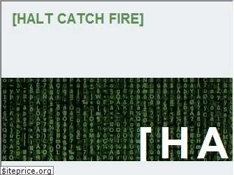 haltcatchfire.com