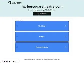 harborsquaretheatre.com