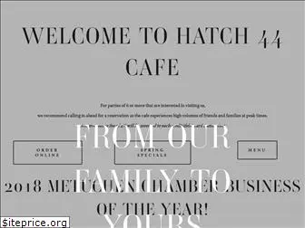 hatch44cafe.com