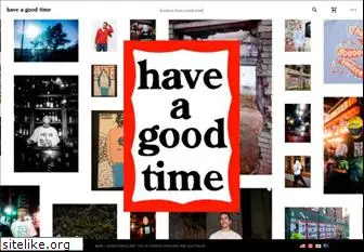 have-a-goodtime.com