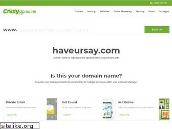 haveursay.com