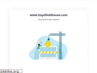 hayefieldhouse.com