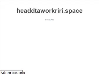 headdtaworkriri.space