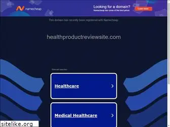 healthproductreviewsite.com