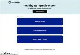 healthyagingreview.com