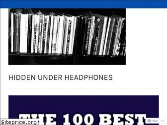 hiddenunderheadphones.com