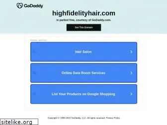 highfidelityhair.com