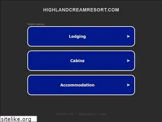 highlandcreamresort.com