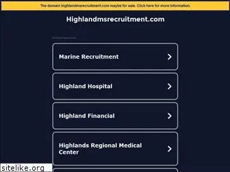 highlandmsrecruitment.com