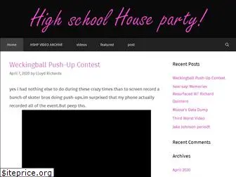 highschoolhouseparty.com